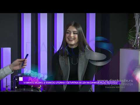 URBANI PULS - ANJA JEROTIJEVIĆ - DANKOS PLUS TV KOSOVSKA MITROVICA