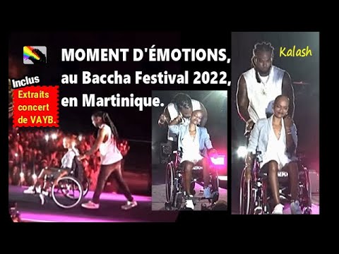 MOMENT D'ÉMOTIONS, au Baccha Festival 2022, en Martinique. (Inclus: extraits concert de VAYB.)