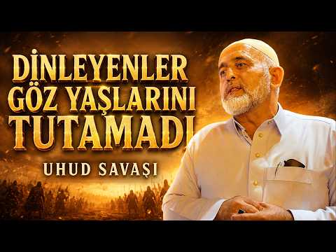 Dinleyenleri Göz Yaşlarına Boğan Uhud Savaşı - Osman Sarı | Hisar Kapısı
