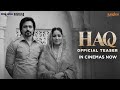 HAQ Official Teaser Yami Gautam Dhar Emraan Hashmi Suparn S Varma In Cinemas 7th Nov