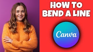 How To Bend A Line In Canva | Canva Tutorial