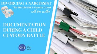 The Narcissist and Child Custody: Documentation