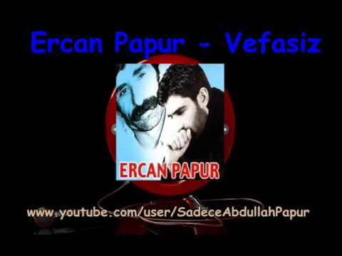 Ercan Papur - Vefasiz