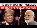 PM Modi S Message Of Defiance To Donald Trump Amid Trade War Deadlock India Today News