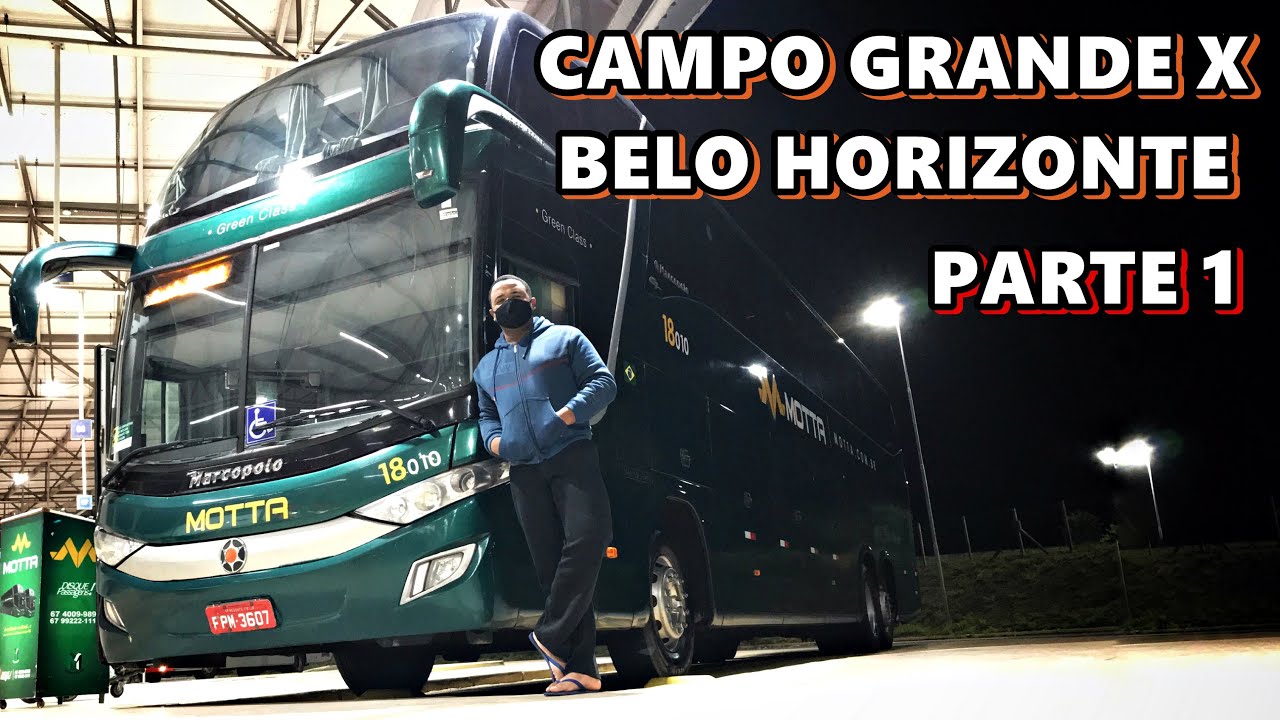 27 HORAS DE VIAGEM  CAMPO GRANDE a BELO HORIZONTE com a MOTTA Parte 1