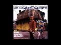 Los Hombres Caliente - Creole Grove