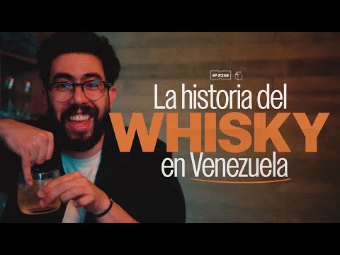 The History of Whiskey in Venezuela | 236 | El Cuartico x Old Parr
