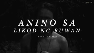 ANINO SA LIKOD NG BUWAN (2015) - Official Trailer 