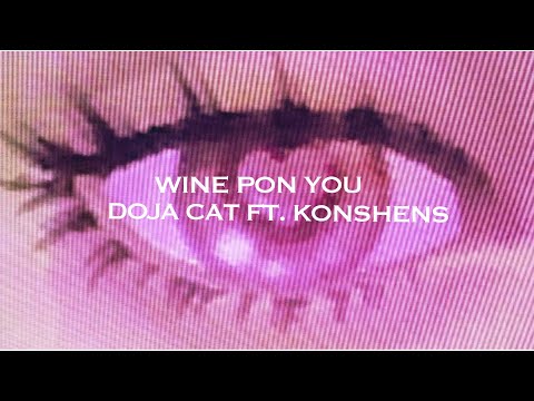 Wine Pon You - Doja Cat ft. Konshens [ Sped Up ]