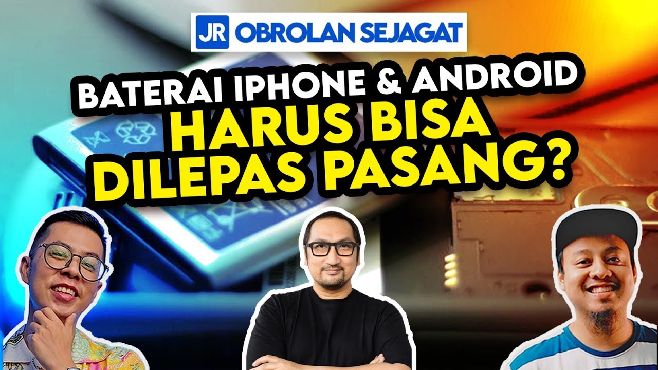 Baterai iPhone & Android Harus Bisa Dilepas Pasang?