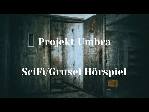 Projekt Umbra - ScienceFiction / Grusel Hörspiel