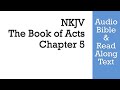 Acts 5 - NKJV (Audio Bible & Text)