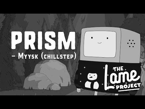 Prism - by Myysk (Chillstep)