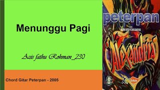Download lagu Chord Gitar Lirik Peterpan - Menunggu Pagi 1.1 mp3 Download lagu Chord Gitar Lirik Peterpan - Menunggu Pagi 1.1 mp3