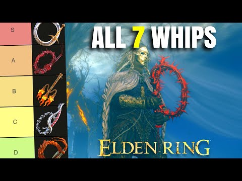 Best Elden Ring Whip? All 7 Whips Ranked! Weapon Tier List Patch 1.16