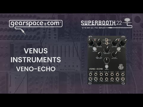 Venus Instruments Veno-Echo - Gearspace @ Superbooth 2022