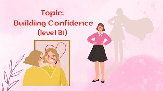 Building Confidence | Level B1 | English shadowing
