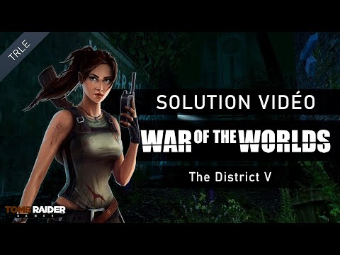 [TRLE] Tomb Raider : War of the Worlds - #07 - The District V