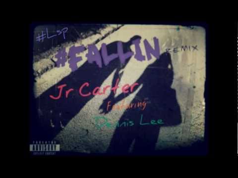Jr. Carter - "Fallin Remix" (Feat. Dennis Lee)