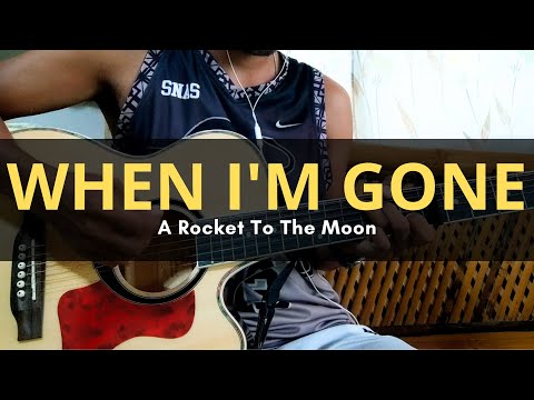 When I'm Gone - A Rocket To The Moon