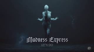 Madness Express - Let’s Go (Official Audio)