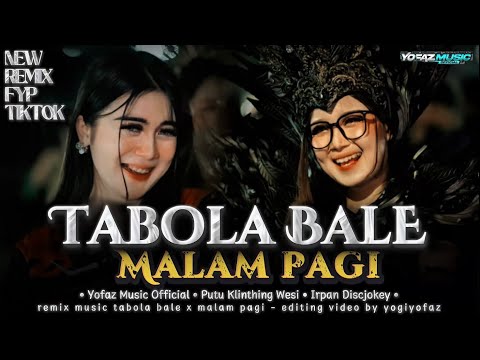 REMIX TABOLA BALE X MALAM PAGI JINGLE PUTU KLINTHING WESI STYLE PARTY KARNAVAL - IRPAN DISCJOKEY