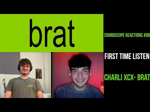 Friend reacts to Charli xcx for the first time- SoundScope episode 8: Brat