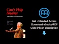 Download Can't Help Singing: The Life of Eileen Farrell PDF