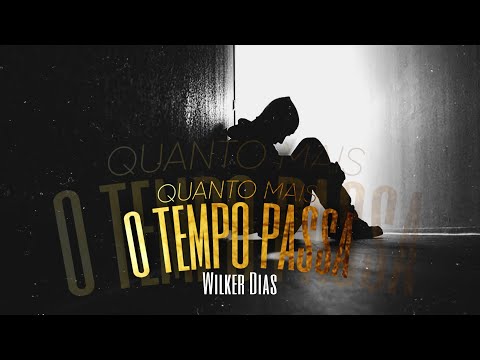Wilker Dias - Uma Dose 2 💔/ Quanto mais o tempo passa 💔