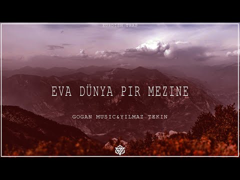 Eva Dünya Pir Mezine - Yilmaz Tekin / Kurdish Trap (GoganMusic)
