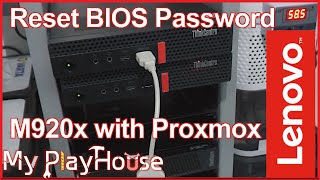 Lenovo M920x Reset Bios Password & Proxmox Install - 1490