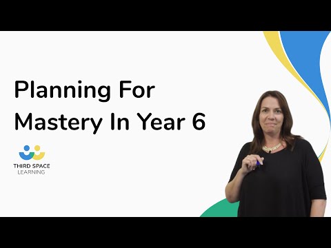 Planning For Mastery In Year 6 | Maths Hub | Third Space Learning