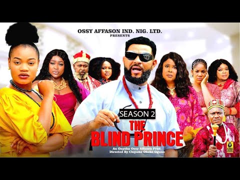 THE BLIND PRINCE (SEASON 2) - 2025 Latest Nigerian Nollywood Movie ||Trending Nollywood Movie