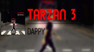 DAPPY - Tarzan 3 (Official)