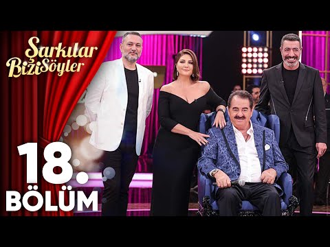 Şarkılar Bizi Söyler 18.Bölüm - İbrahim Tatlıses Şarkıları (Konuklar: İbrahim Tatlıses, Dilan Çıtak)