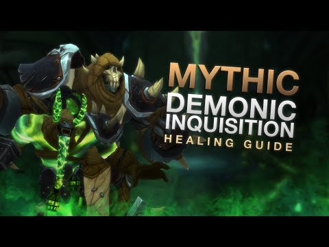 [Legion] Mythic Demonic Inquisition Healing Guide