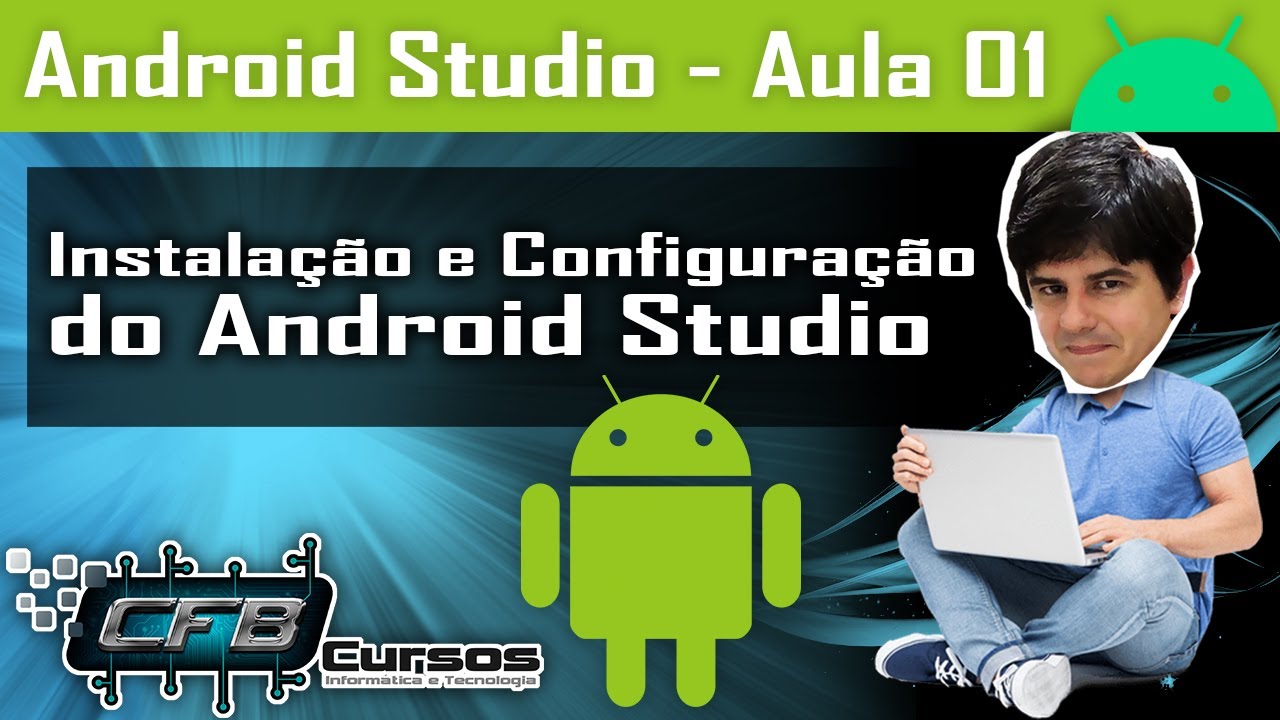 Instalação e Configuração do Android Studio [Curso de Android Studio] - Aula 01