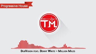DubVision feat. Denny White - Million Miles