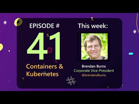 AzureFunBytes Episode 41 - Containers and Kubernetes with Brendan Burns