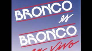 Bronco La mula En vivo