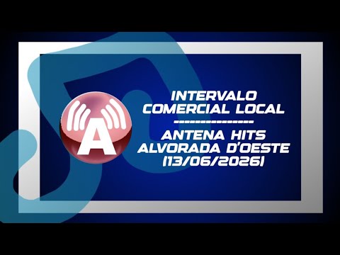 Intervalo comercial local • Antena Hits Alvorada D'Oeste (13/06/2026)