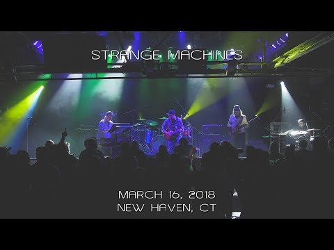 Strange Machines: 2018-03-16 - Toad's Place; New Haven, CT (Complete Show) [4K]