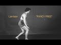 Larrison - Fancy Free [Official Video]