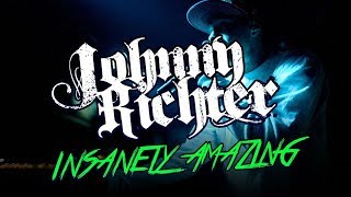 Johnny Richter - Insanely Amazing (Official Video)