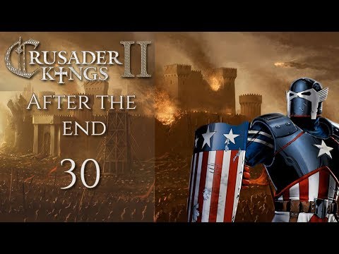 Ck2: "After the End " American Reconquista Part 30