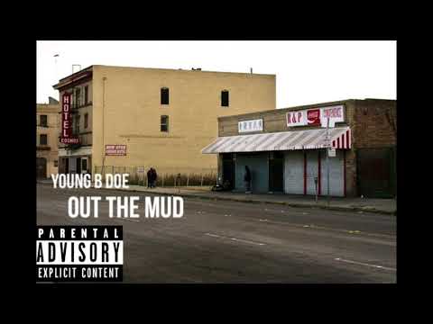 Young B Doe Out The Mud