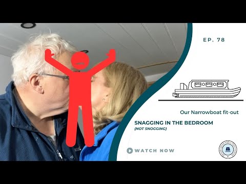 A snagging episode | Our Narrowboat Fit out | EP78