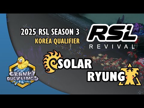 Solar vs Ryung - ZvT | 2025 RSL Season 3: Korea Server Qualifier | StarCraft 2 Tournament