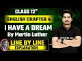 I Have A Dream Explanation English Class 12 Chapter 4 Line By Line Bihar Board