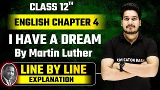 I Have A Dream Explanation | English Class 12 Chapter 4 Line By Line | Bihar Board